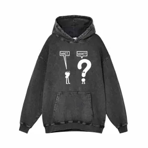 Funny Wait And What Vintage Washed Hoodie