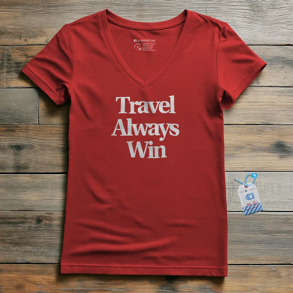 Travel Always Win - Women's V-Neck T-Shirt