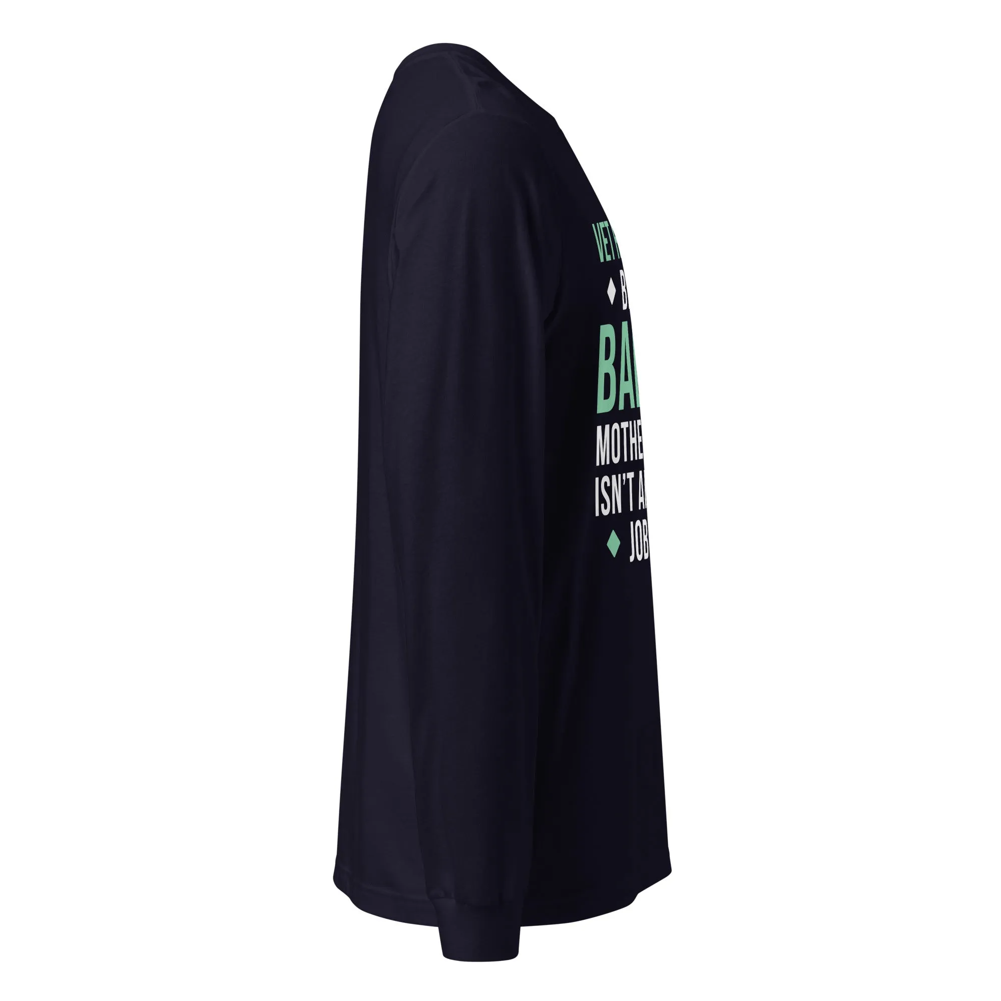 Vet Receptionist because badass mother fucker isn't an official job title Unisex Long Sleeve Tee