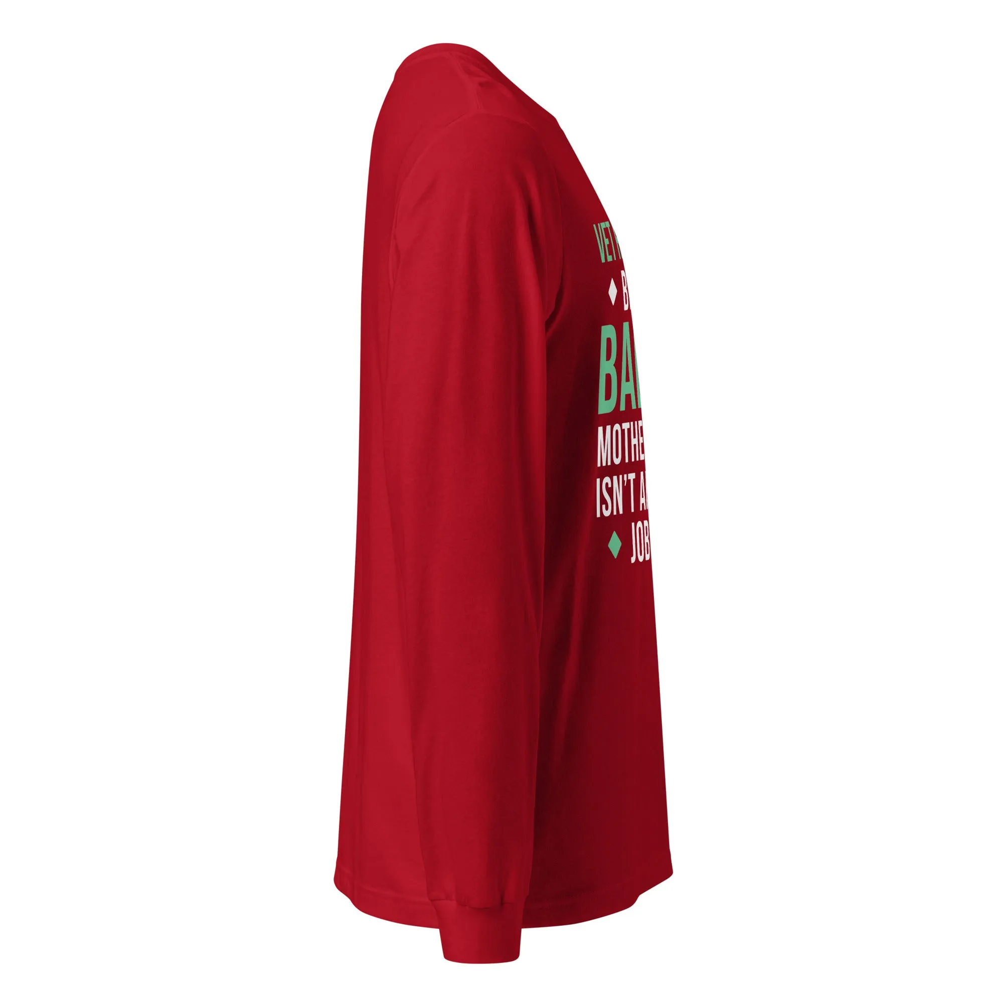 Vet Receptionist because badass mother fucker isn't an official job title Unisex Long Sleeve Tee