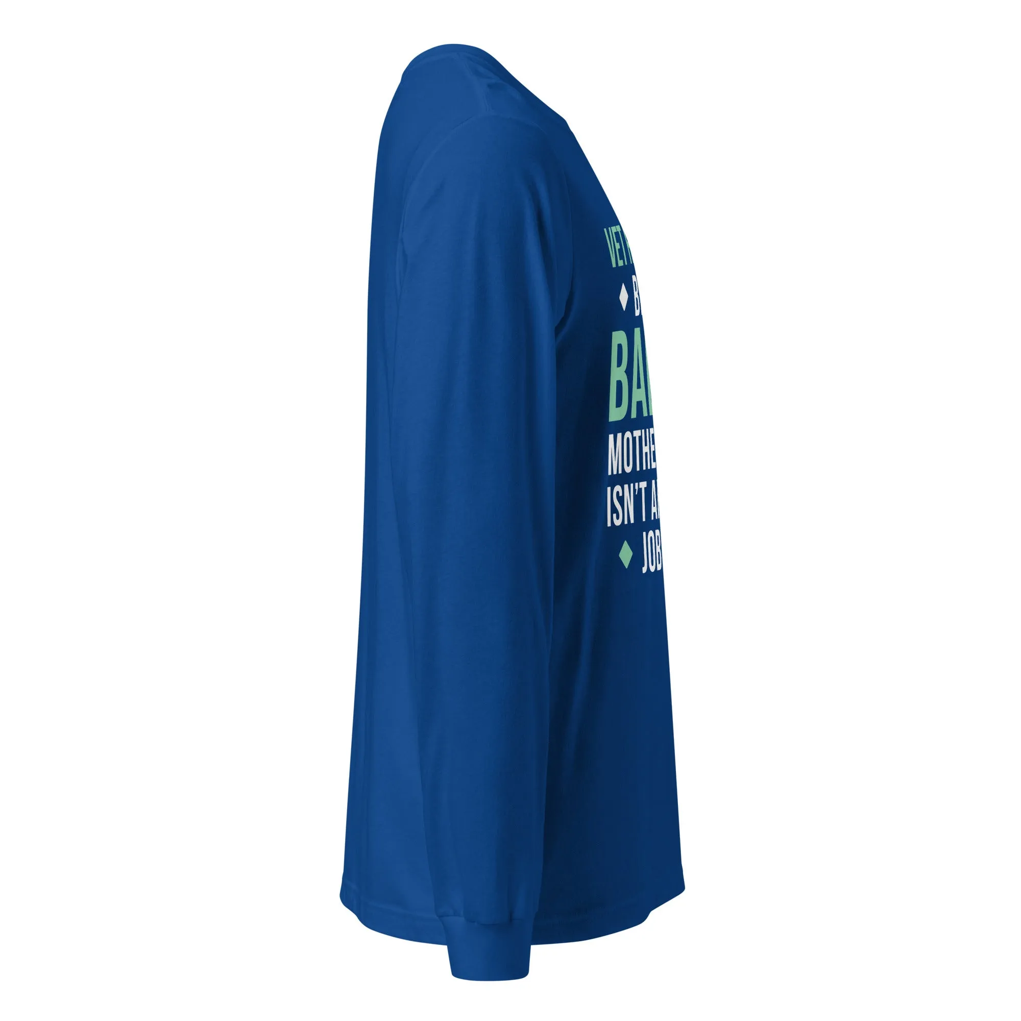 Vet Receptionist because badass mother fucker isn't an official job title Unisex Long Sleeve Tee
