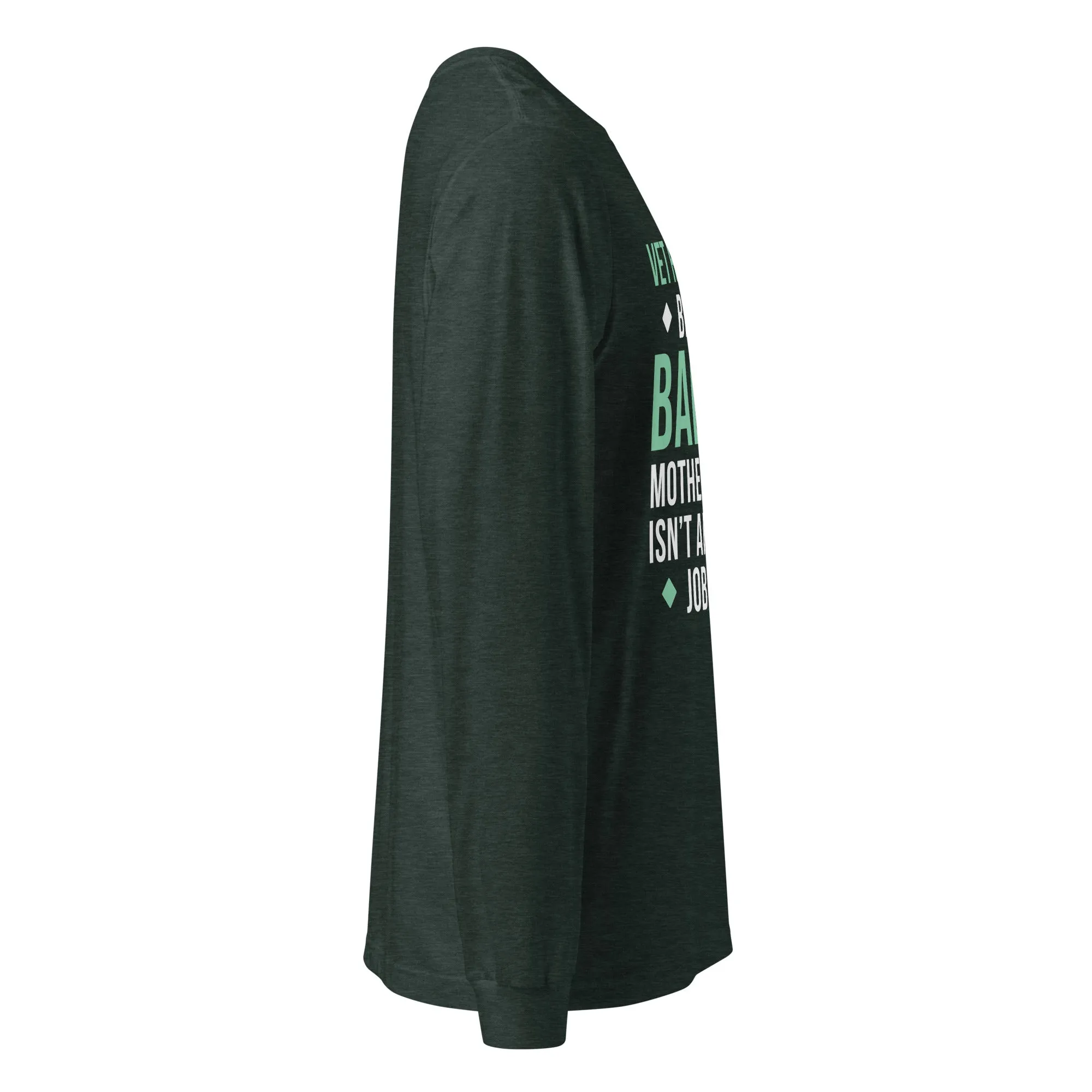 Vet Receptionist because badass mother fucker isn't an official job title Unisex Long Sleeve Tee